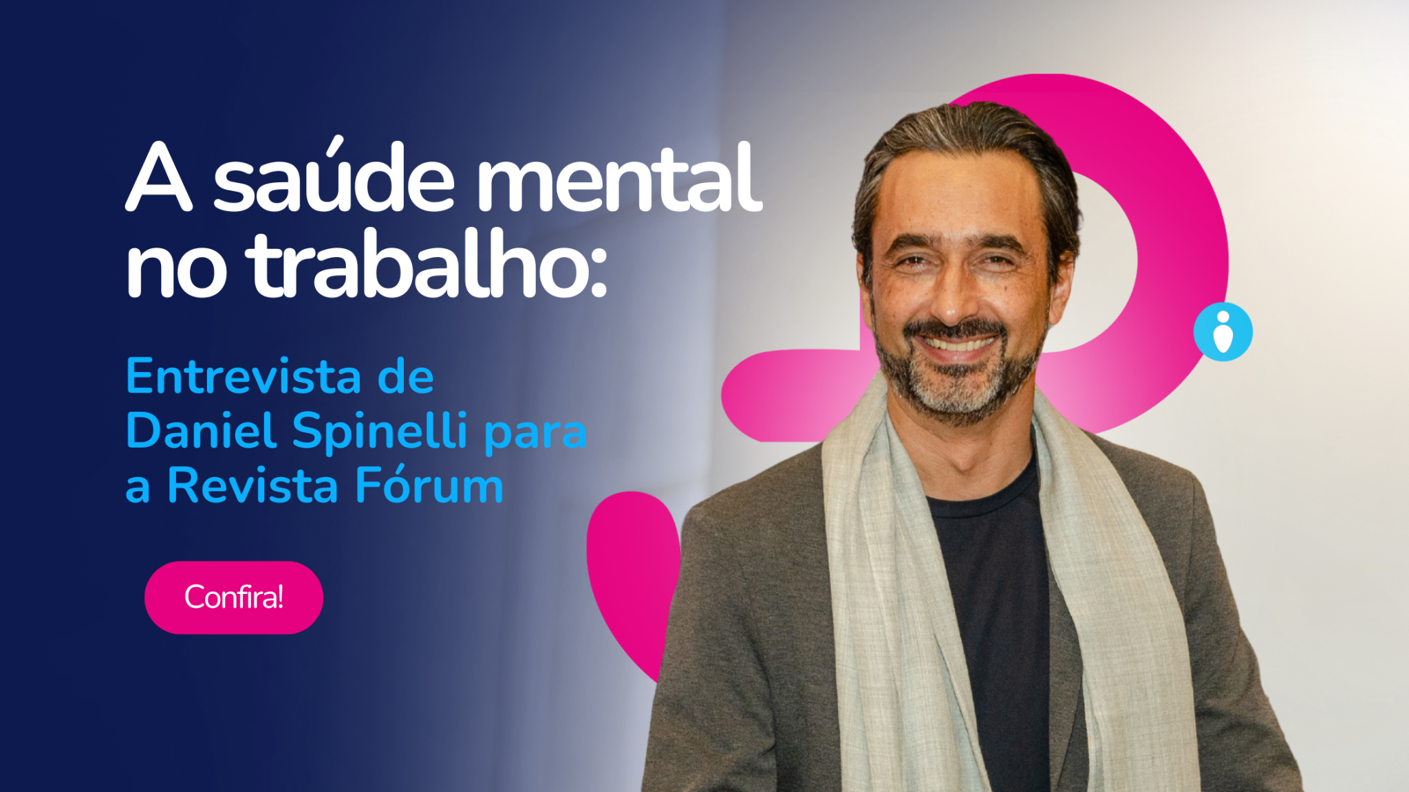 A saúde mental no trabalho: entrevista de Daniel Spinelli para a Revista Fórum