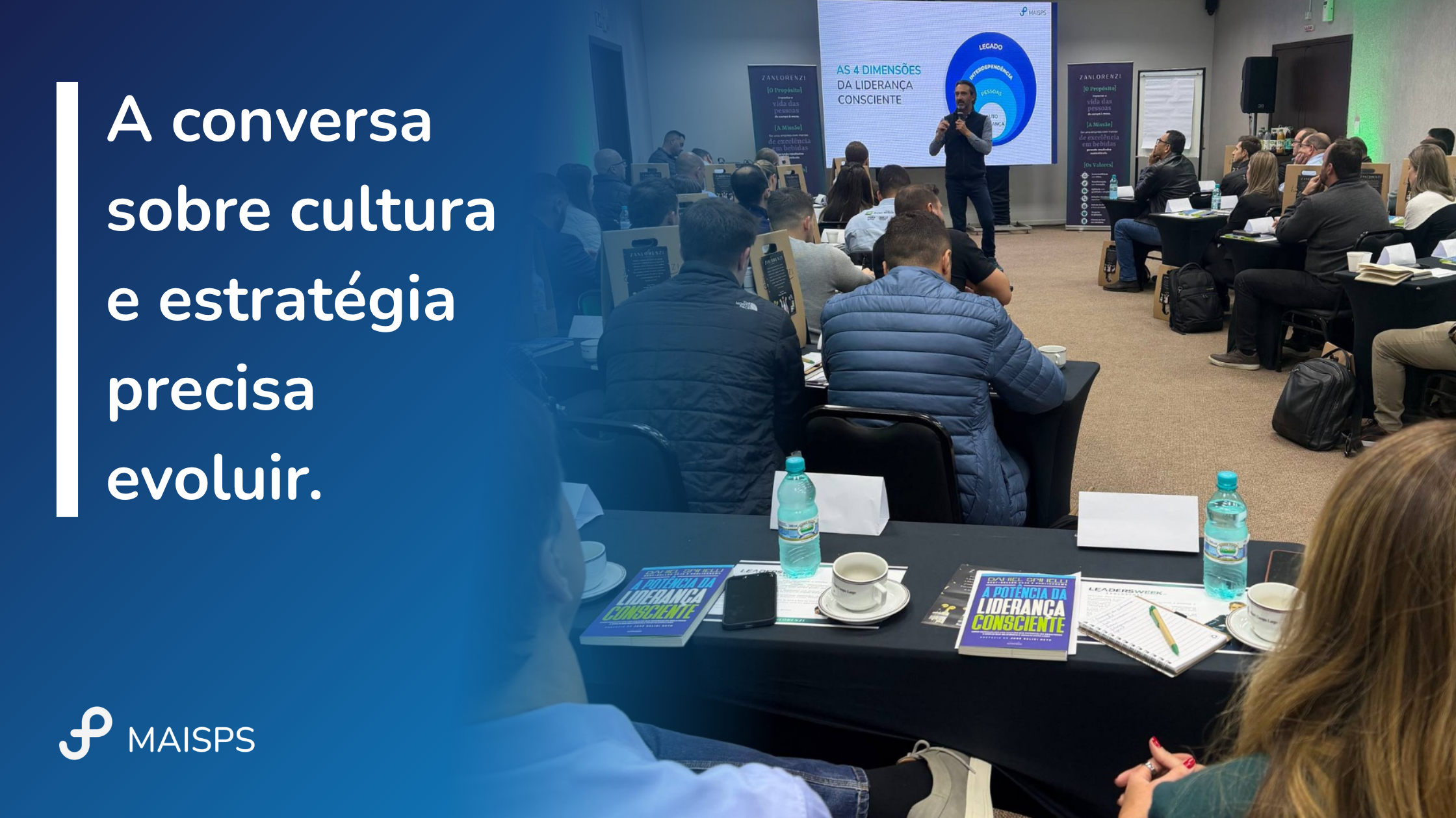 Encontro da MAISPS sobre liderança consciente, ilustrando a conexão entre cultura organizacional e estratégia.