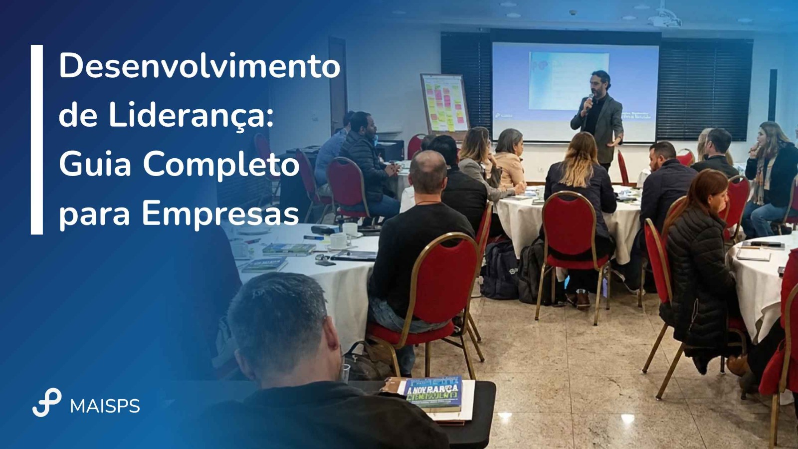 Desenvolvimento de Liderança: Guia Completo para Empresas